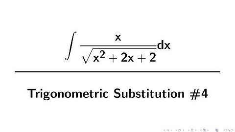 Integration Example: Trigonometric Substitution #4