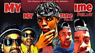Sub-Snazzy x Kb Wabana x Silverbat - My Time (Delux)