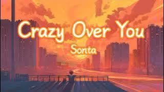 Sonta - Crazy Over You (Tiktok Remix-Sped up) [Lyrics] _ i go crazy over you boy_Full-HD
