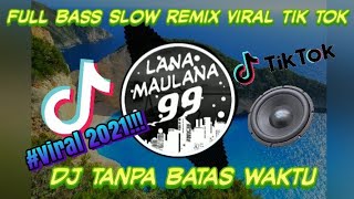 DJ TANPA BATAS WAKTU - REMIX ANGKLUNG SANTUY!!!