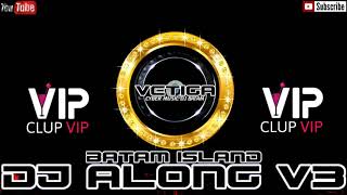 NONSTOP MUSIK TINGGI BATAM ISLAND NEW FUNKY 2019 DJ ALONG V3™