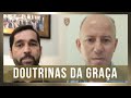 As Doutrinas da Graça - Paulo Junior e Ageu Magalhães