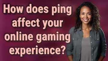 How does ping affect your online gaming experience?