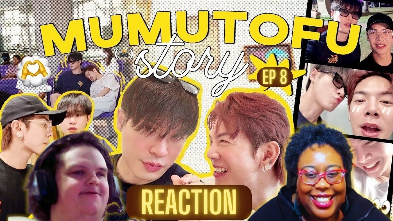 มูมู่เต้าหู้สตอรี่ | MUMU-TOFU STORY Season 2 | EP 8 - REACTION