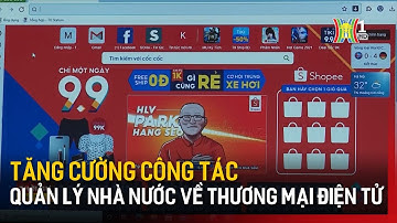 Tăng cường quản lý nhà nước về thương mại điện tử | Tin tức