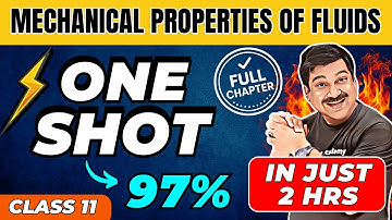 MECHANICAL PROPERTIES OF FLUIDS One Shot 🔥 | Chapter 9 Class 11 Physics | Full Chapter, & Numericals