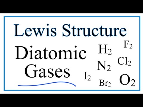 Video Lewis Structures for Diatomic Gas Molecules - youtube