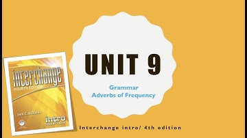 Interchange Intro | Grammar: Adverbs of Frequency | Unit 9 | lesson 3