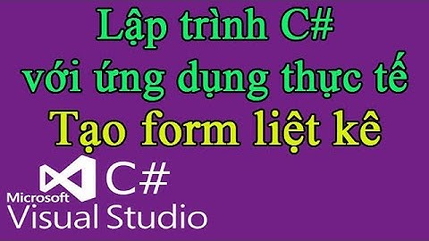 Lập trình C# 15: Tạo form liệt kê nhập xuất windows forms winform cơ bản nâng cao