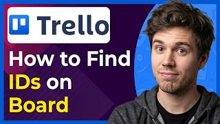 How to Find IDs on a Board in Trello (Step-By-Step) [2026 Guide]