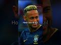 King of football brazil  brazil shorts neymar