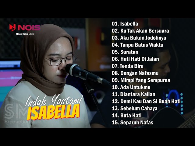 ISABELLA - INDAH YASTAMI (COVER AKUSTIK FULL ALBUM) class=