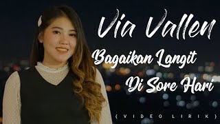 VIA VALLEN - BAGAIKAN LANGIT DI SORE HARI