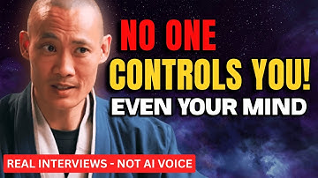 Nothing and Nobody Controls You Anymore | Master Shi Heng Yi (REAL INTERVIEWS - NOT AI VOICE)