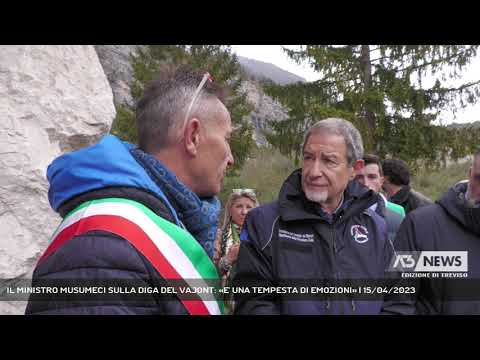 IL MINISTRO MUSUMECI SULLA DIGA DEL VAJONT: «E' UNA TEMPESTA DI EMOZIONI» | 15/04/2023