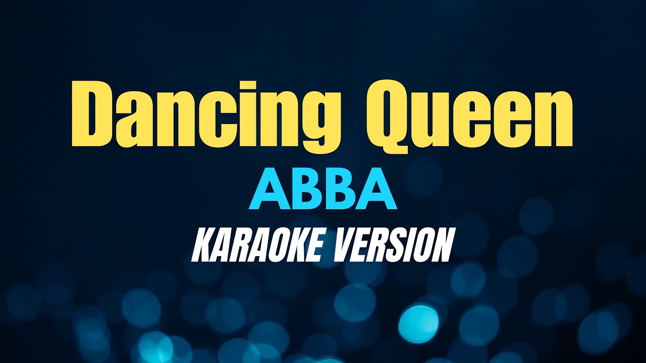 DANCING QUEEN - ABBA (KARAOKE VERSION)