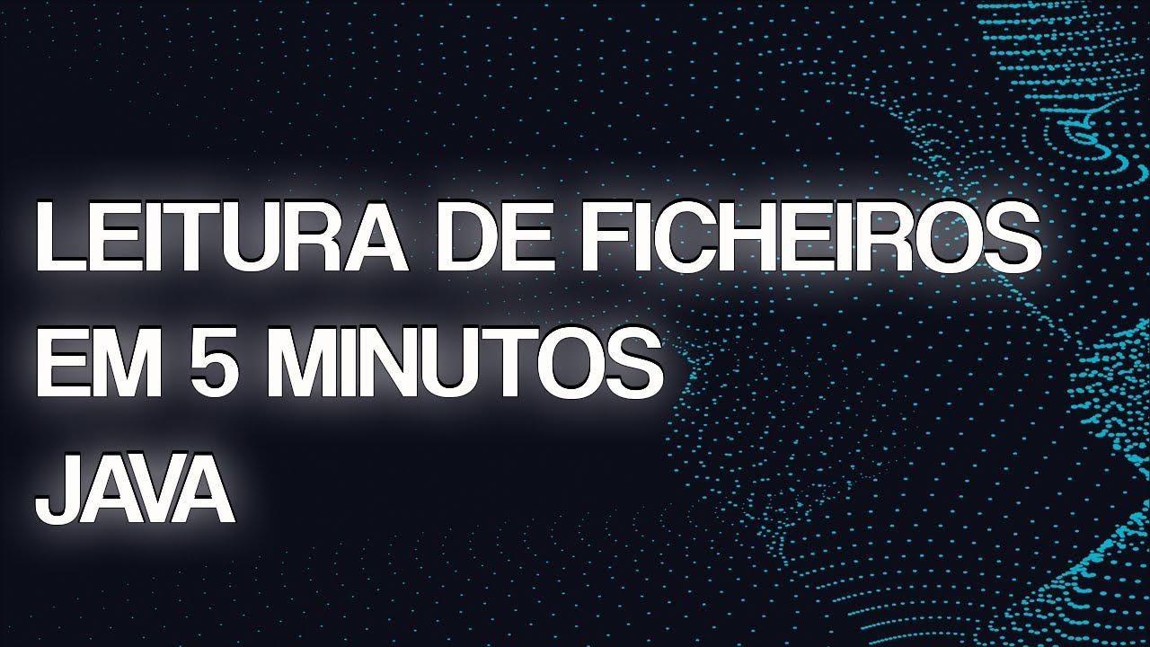 Leitura de Ficheiros em 5 MINUTOS - Aprender a programar em Java - YouTube