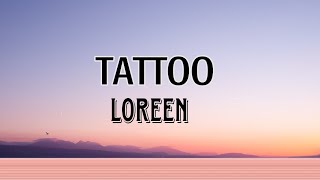 Tattoo || Song by Loreen || (Slowed Reverb) Lofi song lyrics