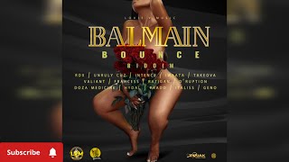 BALMAIN BOUNCE RIDDIM MEDLEY FT VALIANT,POPCAAN,INTENCE,IWAATA,RDX,UNRULLY CUZ & MORE🚀