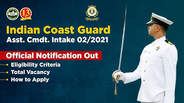 Indian Coast Guard Assistant Commandant Intake 02 2021 Official Notification Out