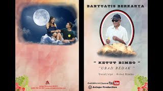 Ketut Bimbo - Ubad Bedak