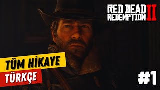 Red Dead Redemption 2 - Türkçe Altyazılı Bütün Hikaye (1/4)