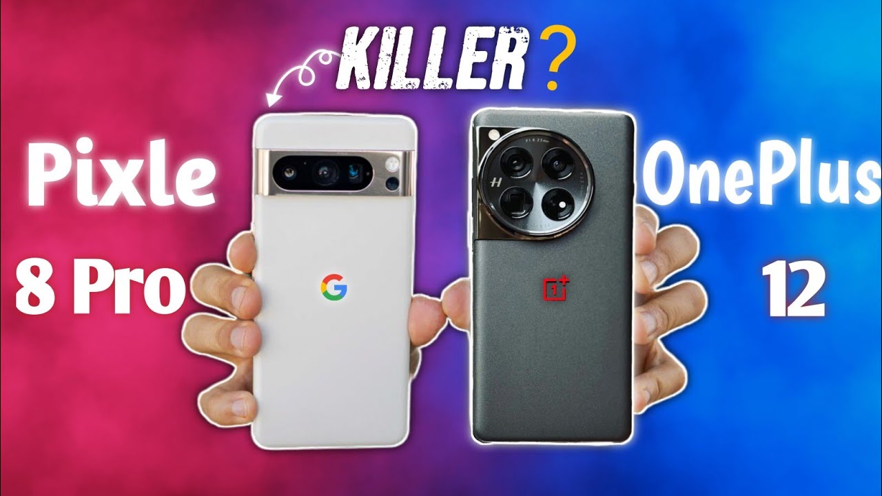 OnePlus 12 vs Google Pixel 8 Pro: Which Android phone is better? - YouTube