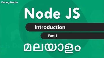 Node js malayalam tutorial | Part 1 - Introduction | നോഡ് ജെഎസ് മലയാളം | node malayalam tutorial