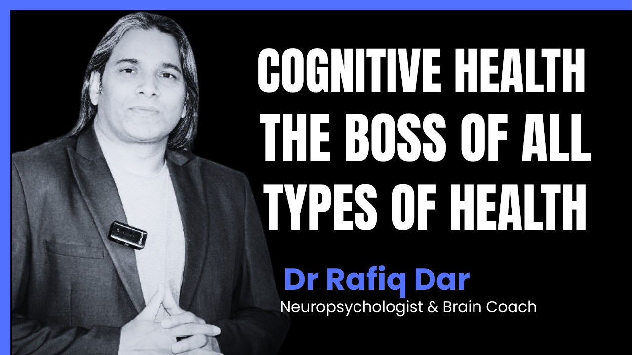 Doctor Rafiq Cognitive Health The Boss Of All Types Of Health l Dr Rafiq Dar - YouTube