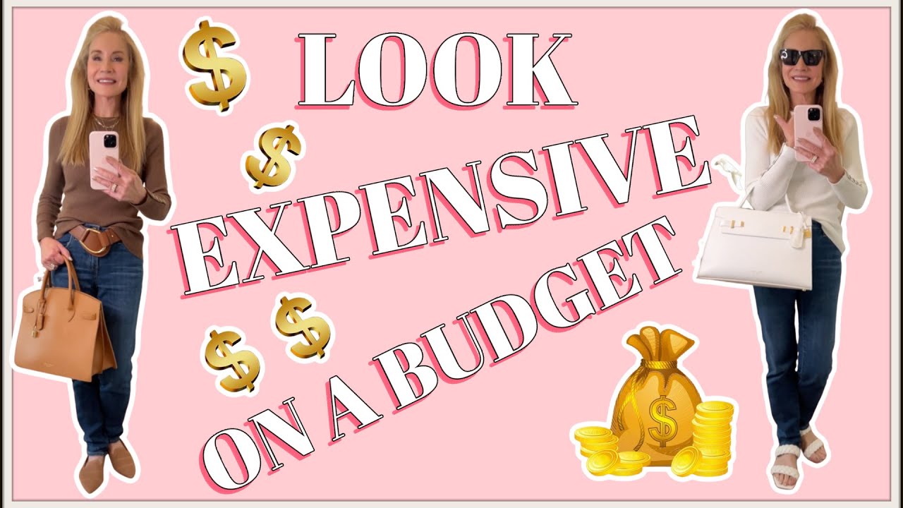 6 HACKS TO LOOK EXPENSIVE ON A BUDGET