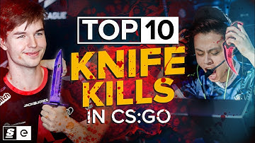 Sneaky-Beaky Like: The Top 10 Knife Kills in CS:GO