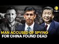 UK police investigate unexplained death of man charged with spying for China | WION Originals