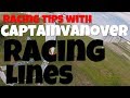 Setting up Race Lines : Racing Tips with Captainvanover
