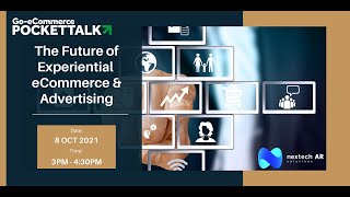 Go-eCommerce Pocket Talk Series #13 | Experiental eCommerce with NextechAR