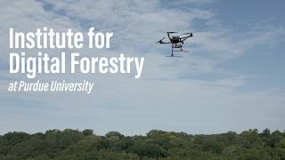 Institute for Digital Forestry at Purdue University