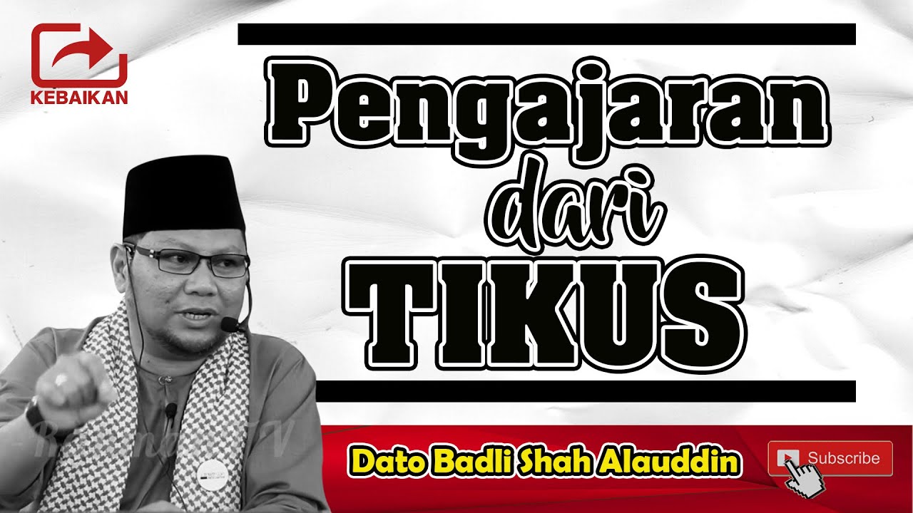MOTIVASI DATO' BADLI SHAH ALAUDDIN (Pengajaran daripada kisah tikus)