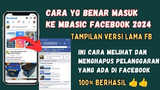 CARA MASUK MBASIC FACEBOOK 2024 VERSI LAMA \u0026 CARA MENGHAPUS PELANGGARAN DI FACEBOOK PROFESIONAL