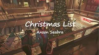 Anson Seabra - Christmas List (Clean Lyrics)