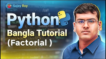 Learn Python Factorial Step by Step  |  Python Bangla Course for Beginners 2025   |   Lecture   26