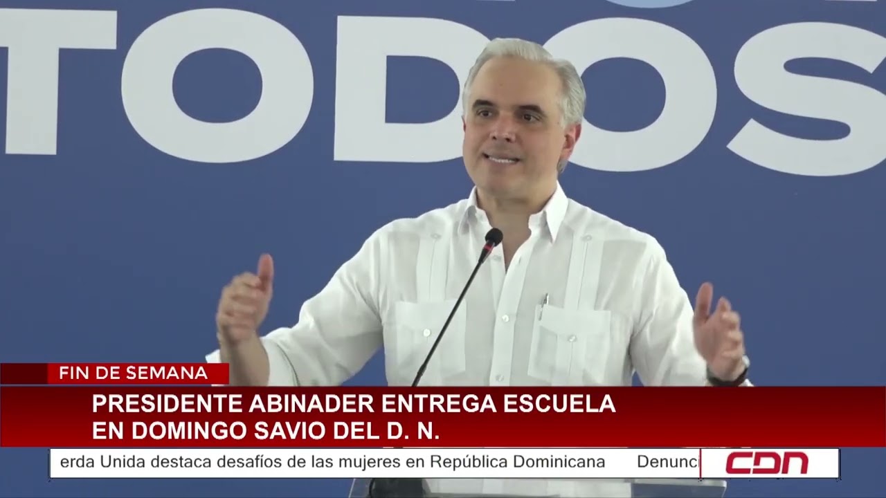 Presidente Abinader entrega escuela en Domingo Savio del D  N