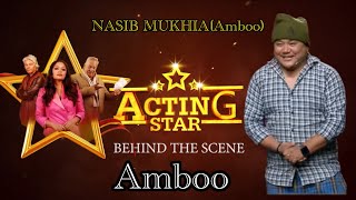 Behind The Scene Of Acting Star Nepal Amboo Nasib Mukhia