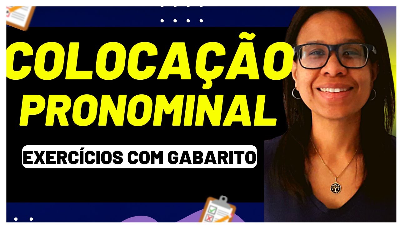 📌COLOCAÇÃO PRONOMINAL EXERCÍCIOS [PRÓCLISE, ÊNCLISE e MESÓCLISE]