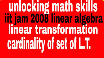 IIT JAM 2008 LINEAR ALGEBRA QUE BASED ON COUNTABILITY AND LINEAR TRANSFORMATION