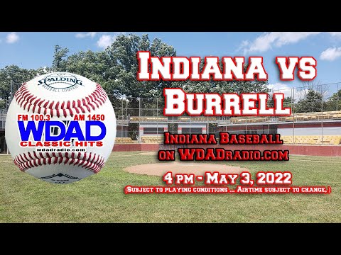 Indiana vs Burrell Baseball (5-3-22)