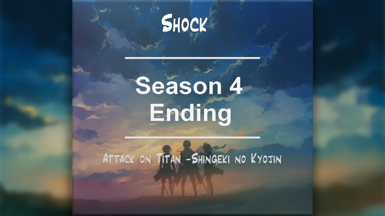 Featured image of post Album Or Cover Attack On Titan Season 4 Ending Full『Shock』By Yuko Ando - Attack on titan season 4 — ending shock by yuko ando.