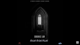 Chronic Law - Walk With Faith (Official Lyrics)