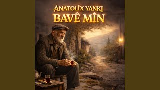 Bavê Min - Babam