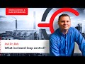 Ask Dr Bob: What is closed-loop control?