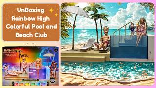 Rainbow High Color Change Pool & Beach Club! Let’s Play & Unbox Together! #kidsplay #kidsvideo screenshot 4