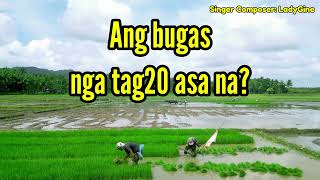 Ang bugas nga tag20 asa na? (parody song)